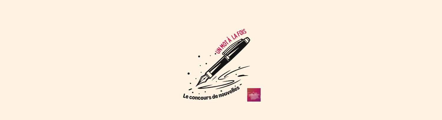 concours de nouvelles un mot à la fois